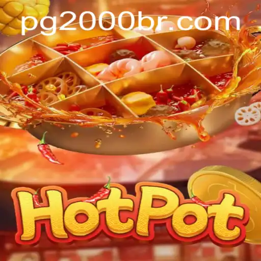 Discover the Exciting World of Hotpot on 2000br.com